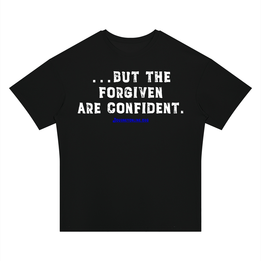 But the forgiven are confident