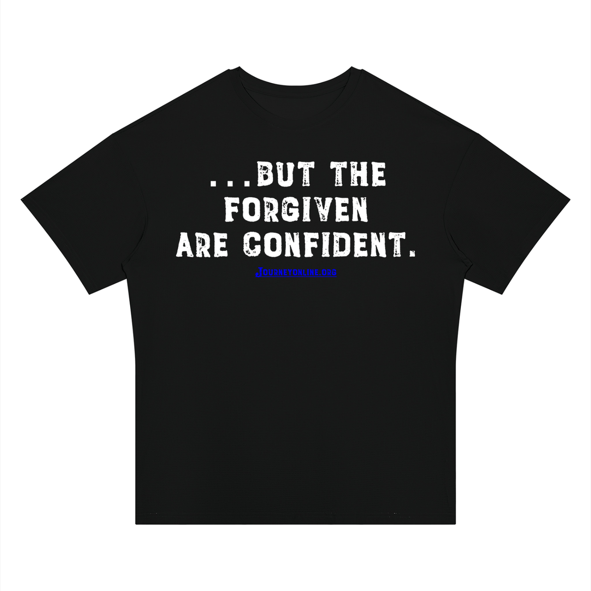 But the forgiven are confident