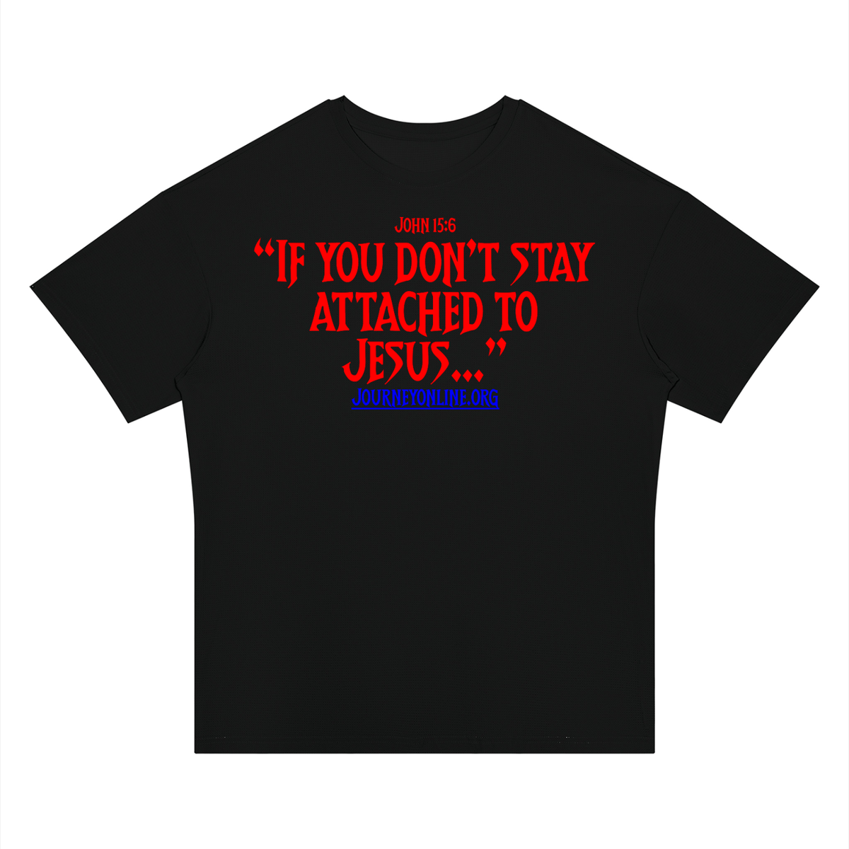 If you don't stay attached to Jesus
